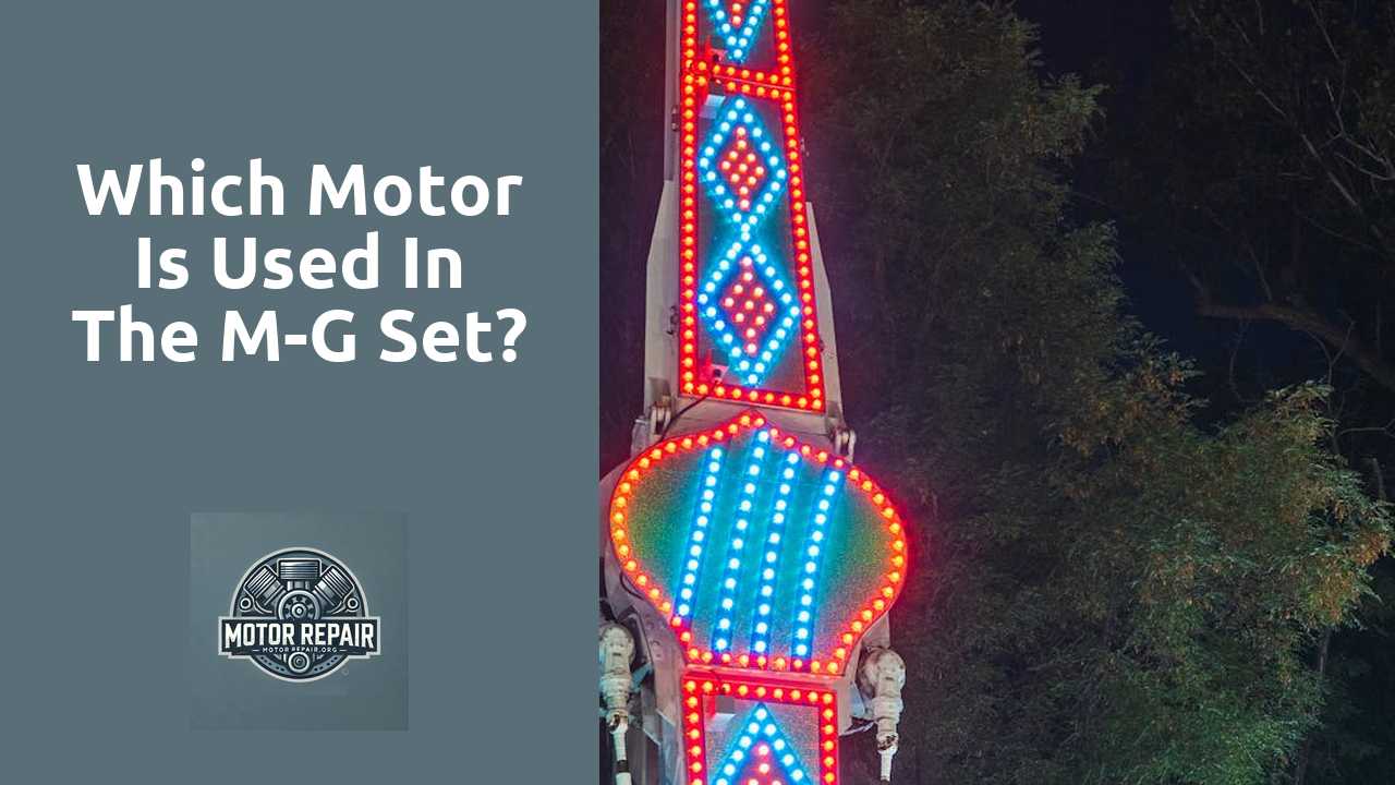 Which motor is used in the M-G set?